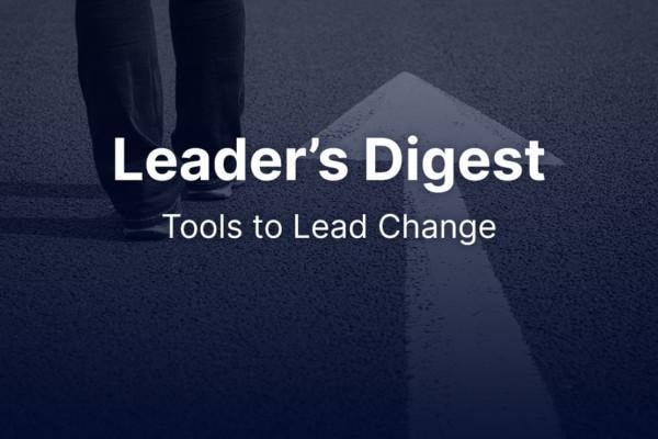 Leader’s Digest | August 2022