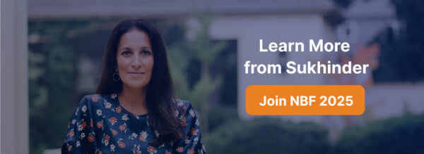 Learn more from Sukhinder at NBF 2025